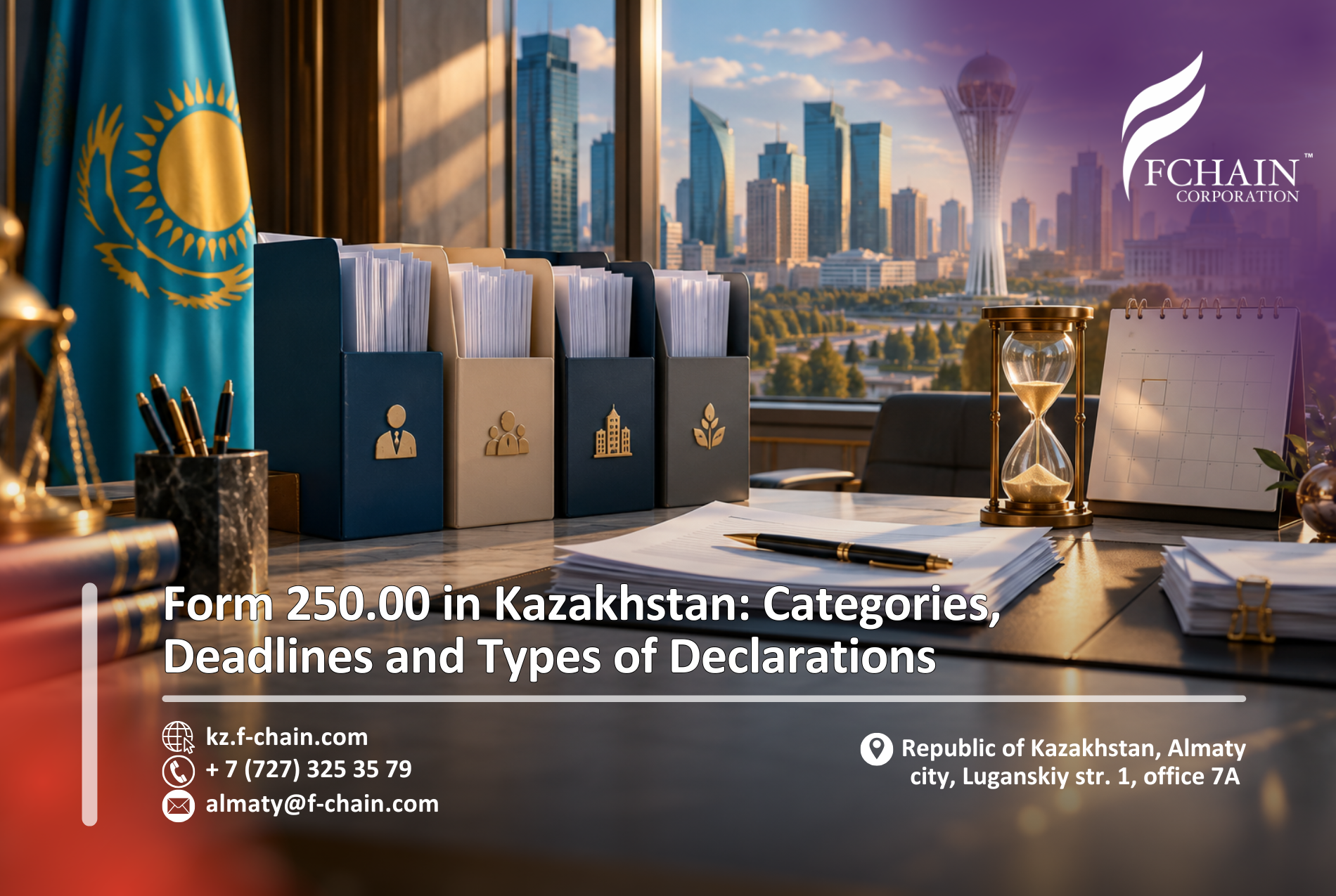 Form 250.00 in Kazakhstan: Categories, Deadlines and Types of Declarations